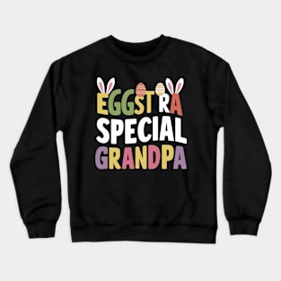 Eggstra Special Grandpa Funny Easter Family Design Crewneck Sweatshirt